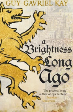 A Brightness Long Ago: A profound and unforgettable historical fantasy novel