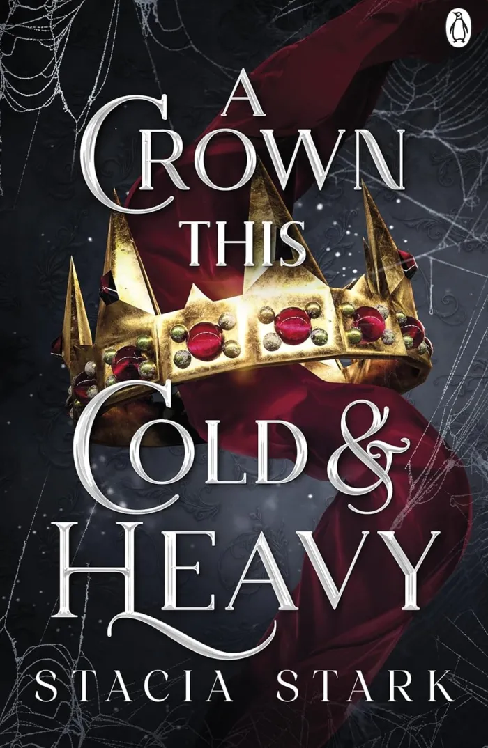 A Crown This Cold and Heavy: (Kingdom of Lies, book 3)