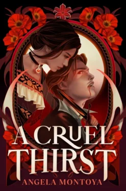 A Cruel Thirst: Buffy meets Zorro in this hot new YA romantasy novel!