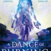 A Dance of Burning Blades: The Invoker Trilogy, Book Two