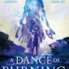 A Dance of Burning Blades: The Invoker Trilogy, Book Two
