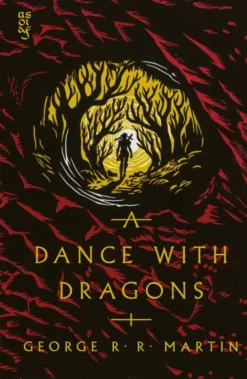 A Dance with Dragons: The bestselling epic fantasy classic behind GAME OF THRONES, reimagined in a stunning new clothbound collector's edition