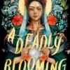 A Deadly Blooming