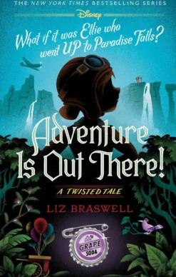 Adventure Is Out There!: A Twisted Tale