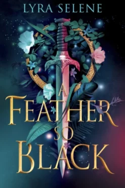 A Feather So Black: THE NUMBER ONE SUNDAY TIMES BESTSELLER