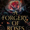 A Forgery of Roses
