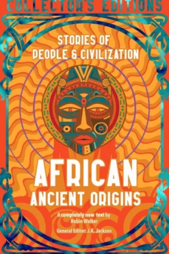 African Ancient Origins: Stories Of People & Civilization