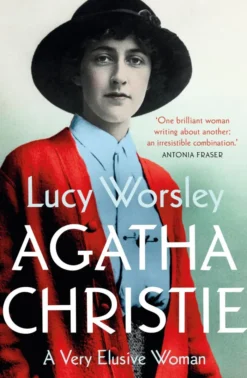 Agatha Christie: The Sunday Times bestselling biography of the legendary creator of Hercule Poirot and Miss Marple