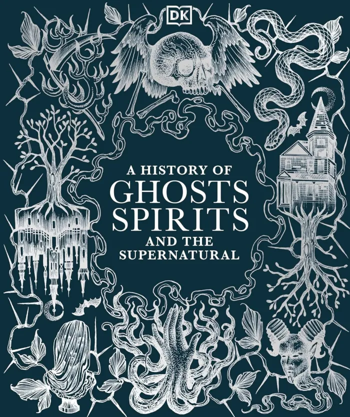 A History of Ghosts, Spirits and the Supernatural