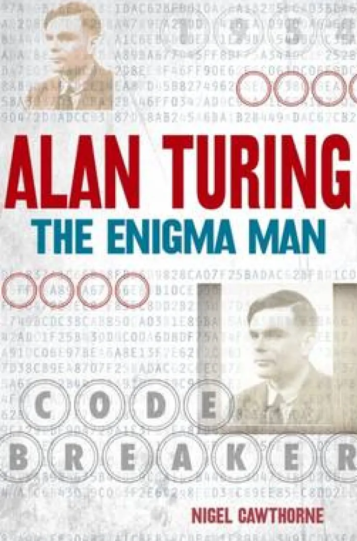 Alan Turing: The Enigma Man
