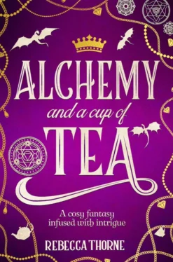 Alchemy and a Cup of Tea