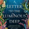 A Letter to the Luminous Deep: the perfect cosy magical academia read!