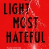 A Light Most Hateful