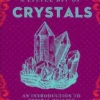 A Little Bit of Crystals: An Introduction to Crystal Healing