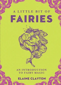 A Little Bit of Fairies: An Introduction to Fairy Magic