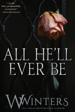 All He'll Ever Be