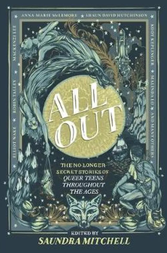 All Out: The No-Longer-Secret Stories of Queer Teens Throughout the Ages