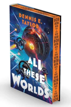 All These Worlds: Bobiverse: Book 3: Volume 3