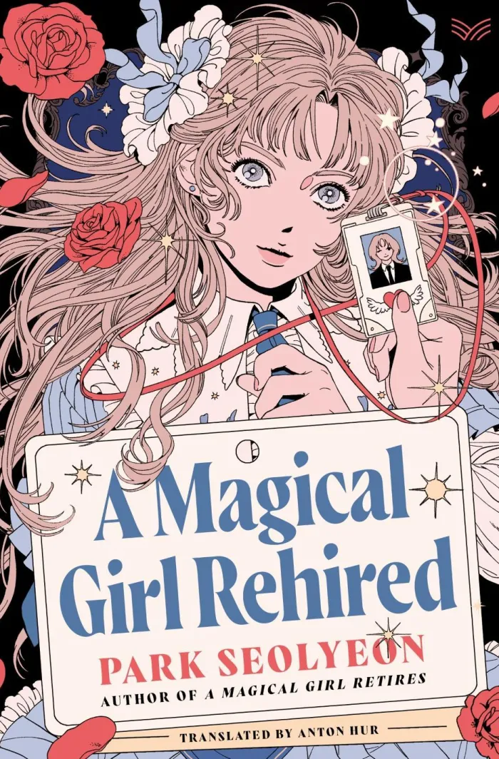 A Magical Girl Rehired: A Novel