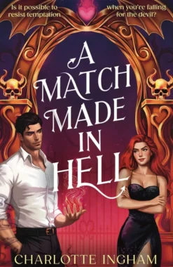 A Match Made in Hell: Is it possible to resist temptation when you're falling for the devil?
