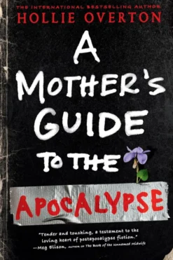 A Mother's Guide to the Apocalypse