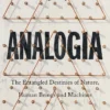 Analogia: The Entangled Destinies of Nature, Human Beings and Machines
