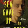 And the Sea Gave Up the Dead