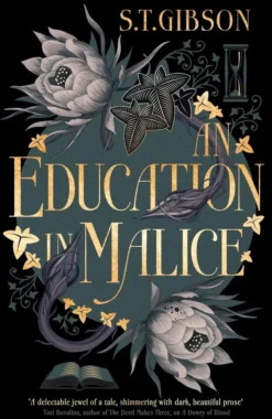 An Education in Malice: the sizzling and addictive dark academia romance everyone is talking about!