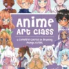 Anime Art Class: A Complete Course in Drawing Manga Cuties: Volume 4