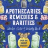 Apothecaries, Remedies & Rarities Sticker, Color & Activity Book: Over 500 Unique Stickers