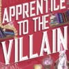 Apprentice to the Villain