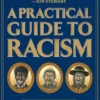 A Practical Guide to Racism