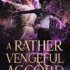 A Rather Vengeful Accord