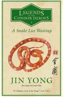 A Snake Lies Waiting: Legends of the Condor Heroes Vol. 3