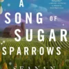 A Song of Sugar Sparrows