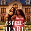 A Spell of Heart & Havoc