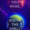 As You Wake, Break the Shell: discover the unmissable and uplifting science fiction novel from the Sunday Times bestselling author of The Long way to a Small Angry Planet