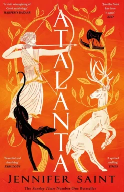 Atalanta: From the No. 1 Sunday Times bestselling author; in a world of heroes, meet Greek mythology’s fiercest heroine