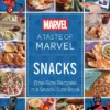 A Taste of Marvel: Snacks: Bite-Size Recipes in a Snack-Size Book