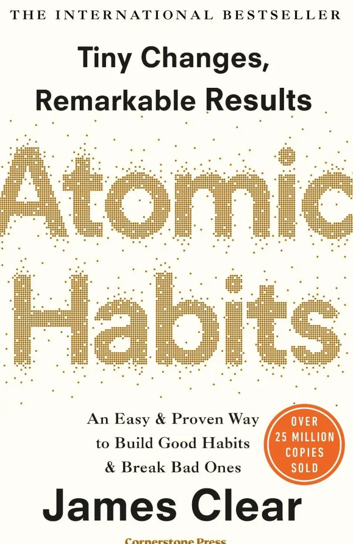 Atomic Habits: Tiny Changes, Remarkable Results