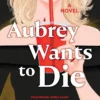 Aubrey Wants to Die