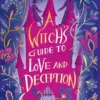 A Witch's Guide to Love and Deception: A cosy YA fantasy from the author of The Baby Dragon Cafe