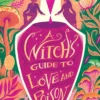 A Witch's Guide to Love and Poison