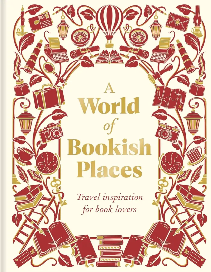 A World of Bookish Places: Travel Inspiration For Book Lovers