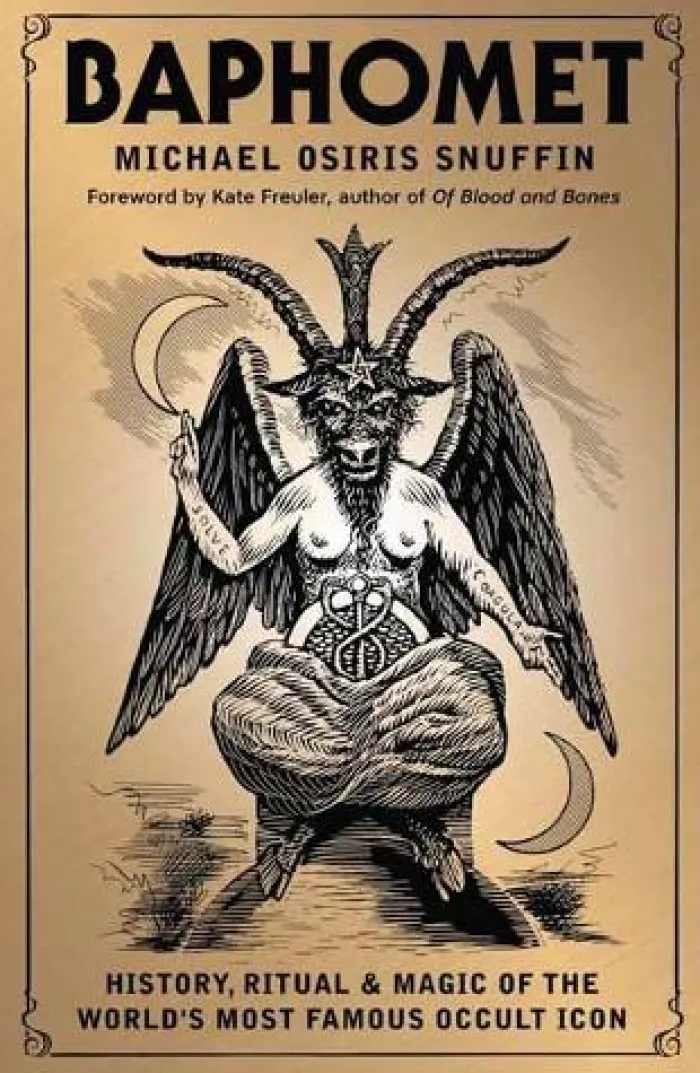 Baphomet: History, Ritual & Magic of the World's Most Famous Occult Icon