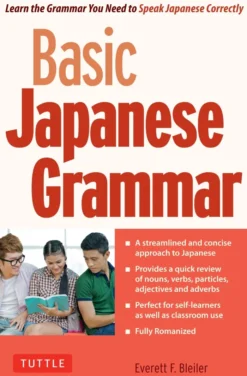 Basic Japanese Grammar: Learn the Grammar You Need to Speak Japanese Correctly (Master the JLPT)