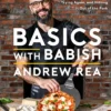 Basics with Babish: Recipes for Screwing Up, Trying Again, and Hitting It Out of the Park (A Cookbook)