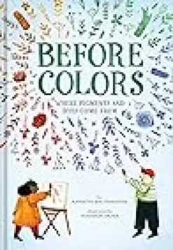 Before Colors: Where Pigments and Dyes Come From