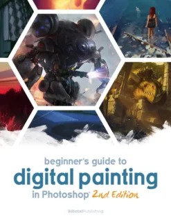 Beginner's Guide to Digital Painting in Photoshop 2nd Edition