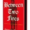 Between Two Fires